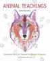 Animal Teachings : Enhancing Our Lives Through the Wisdom of Animals by Dawn Brunke - Paperback