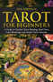 Tarot for Beginners : A Guide to Psychic Tarot Reading, Real Tarot Card Meanings, and Simple Tarot Spreads by Lisa Chamberlain - Paperback