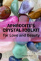 Aphrodite's Crystal Toolkit for Love and Beauty : 3 by Nichole Muir - Paperback