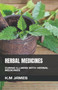 Herbal Medicines : Curing Illness with Herbal Medicines by K M James - Paperback