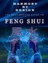 Harmony by Design, Feng Shui : The best Modern Guide to Feng Shui by Fouad Elqutamy - Paperback