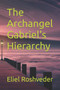 The Archangel Gabriel's Hierarchy : 2 by Eliel Roshveder - Paperback