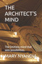The Architect's Mind : The limitless mind that sees possibilities. by Mary Nyandia - Paperback