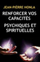 Renforcer Vos Capacites Psychiques Et Spirituelles by Jean-Pierre Honla - Paperback
