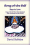 Song of the Self : The Keys to Love by David Robbins - Paperback