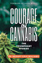 Courage in Cannabis : The Triumphant Stories by Bridget Cole Williams - Paperback