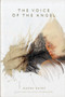 The Voice of the Angel : Sayings from The Angel's Metamorphosis by Karen Ruimy - Hardback