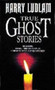 True Ghost Stories by Harry Ludlam - Hardback