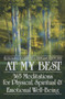 At My Best : 365 Meditations For The Physical, Spiritual, And Emotional Well-Being by Anonymous - Paperback