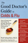 The Good Doctor's Guide to Colds and Flu by Neil Schachter - Paperback