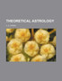 Theoretical Astrology by H S Green - Paperback