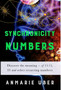 Synchronicity Numbers : Discover the Meaning of 11:11, 33 and Other Recurring Numbers : 3 by Anmarie Uber - Hardback