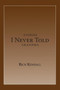 Stories I Never Told Grandma by Richard Kendall - Paperback