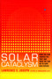 Solar Cataclysm : How the Sun Shaped the Past and What We Can Do to Save Our Future by Lawrence E. Joseph - Hardback