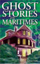 Ghost Stories of the Maritimes : Volume I by Vernon Oickle - Paperback
