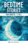 Bedtime Stories For Adults 2 in 1 : Deep-sleep Relaxing Stories for Stressed Adults to Fall Asleep Fast and Self- Healing. Overcome Anxiety, Stress, and Achieve Mindfulness by Hypnosis and Meditation. by Winifred Campbell - Hardback