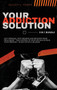 Your Addiction Solution - 3 in 1 Bundle : Quit Drinking, Stop Smoking and Recovery from Drug Abuse - Take Control of Your Life and Achieve Your Freedom + 30-Day Detox Challenge by Elliott J Power - Hardback