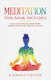 Meditation : This Book Includes: Chakra and Reiki Healing for Beginners, Buddhism for Beginners, Third Eye Awakening by Kimberly Empath - Hardback