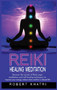 Reiki Healing Meditation : An ultimate guide to learn psychic reiki, aura cleansing secrets and reiki yoga meditation to boost your health, enhance your energy and healing power by Robert Khatri - Hardback