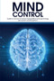 Mind Control : Guide to success in human manipulation and psychology, persuasion and deception! by Fаbiаnа Moore - Paperback