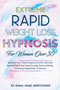 Extreme Rapid Weight Loss Hypnosis For Women Over 30 by Emma Asmr Meditations - Hardback