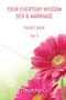 Your Everyday Wisdom Sex and Marriage : Volume 3 : 3 by Dr.Timothy O. - Paperback