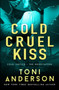 Cold Cruel Kiss : A heart-stopping and addictive romantic thriller : 4
