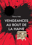 Vengeances au Bout de la Haine