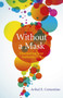 Without a Mask - Discovering Your Authentic Self by Avikal Costantino - Paperback