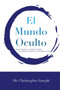 El Mundo Oculto by Christopher Joseph - Paperback