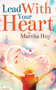 Lead With Your Heart by Martha Hoy - Paperback