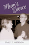 Mum's Dance by Emily T. Wierenga - Paperback
