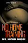 No Home Training : Say U Promise III