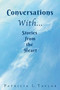 Conversations With... Stories from the Heart by Patricia L Taylor - Paperback