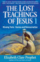 The Lost Teachings of Jesus : Missing Texts . Karma and Reincarnation by Elizabeth Clare Prophet - Paperback