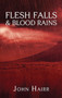 Flesh Falls & Blood Rains by John Hairr - Hardback