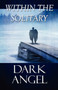 Within the Solitary by Dark Angel - Paperback