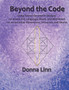 Beyond the Code by Donna Linn - Paperback