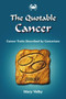 Quotable Cancer : Cancer Traits Described by Cancerians by Mary Valby - Paperback