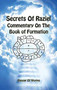 Secrets of Raziel : Commentary on the Book of Formation by Eleazar Of Worms - Hardback