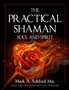 The Practical Shaman - Soul and Spirit by Mark a Ashford - Paperback