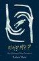 Why Me? : A Lifetime of Alien Encounters by Robert Hunt - Paperback