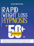 Rapid Weight Loss Hypnosis : Powerful Hypnosis and Guided Meditations with Over 50 Affirmations for Women to Burn Fat. Increase Your Motivation and Self-Esteem, Heal Your Body and Soul by Olivia Meditation - Hardback
