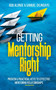 Getting Mentorship Right : Proven and practical keys to effective mentoring relationships by Bob Alonge - Paperback
