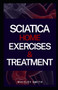 Sciatica Home Exercises & Treatment by Whitley Smith - Paperback
