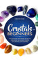 Crystals for Beginners : The Ultimate Beginners Guide to Discover the Secret Power of Crystals and Healing Stones by Christie Stone - Paperback
