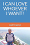 I Can Love Whoever I Want! by Saul Fragoso - Paperback