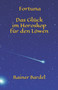 Fortuna Das Gluck im Horoskop fur den Lowen : 5 by Rainer Bardel - Paperback