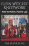Elfin Witches' Knotwork : How to Make a Faerie Lay by The Silver Elves - Paperback