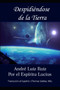 Despidiendose de la Tierra by Por El Espiritu Lucius - Paperback